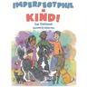 Imperfect Phil is Kind!