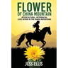 Flower of China Mountain: Intercultural, Interracial Love Affair in the Idaho Mountains