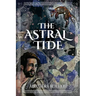 The Astral Tide