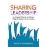 Sharing Leadership: A United Church of Christ Way of Being in Community