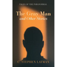 The Gray Man and Other Stories