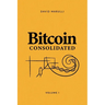 Bitcoin Consolidated: Volume 1