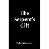 The Serpent's Gift: Enki's Path to Human Liberation and Divine Activation: Enki's Path to Human Liberation and Divine Activation: Enki's Path to Human