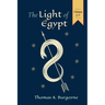 The Light of Egypt; Or, the Science of the Soul and the Stars [Two Volumes in One]