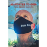 Gangster to God: From Prison Gang to God's Gang