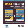 IMAT Practice Papers Volumes One & Two: 8 Full Papers with Fully Worked Solutions for the International Medical Admissions Test, 2019 Edition