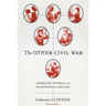 The Other Civil War: American Women in the Nineteenth Century