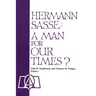 Hermann Sasse: A Man For Our Times?