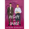 Recipe for Chaos: a gay MM contemporary sweet romance