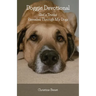 Doggie Devotional: God's Truths Revealed Through My Dogs