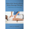 What You Need To Know About Massage Therapy