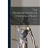 The Promulgation of Universal Peace: Discourses; Volume 1