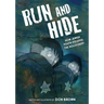 Run and Hide: How Jewish Youth Escaped the Holocaust: A Graphic Novel