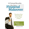 The Six-Day Financial Makeover: Transform Your Financial Life in Less Than a Week!