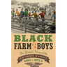 Black Farm Boys: The Untold Story of the New Farmers of America