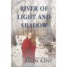 River of Light and Shadow
