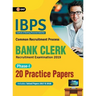 IBPS Bank Clerk 2019-20: 20 Practice Papers (Phase I)