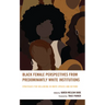 Black Female Perspectives from Predominantly White Institutions: Strategies for Wellbeing in White Spaces and Beyond