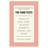 Four Tests: What It Will Take to Keep America Strong and Good