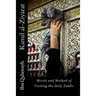 Kamil Al-Ziyarat: Merits and Method of Visiting the Holy Tombs