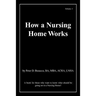 How a Nursing Home Works