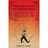 Indian Club Exercises and Exhibition Drills - Arranged for the Use of Teachers and Pupils in High School Classes, Academies, Private Schools, Colleges