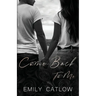 Come Back To Me: Book Two in The Rippers MC Series