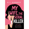 My Wife, the Serial Killer