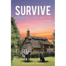 Survive: Ordinary Lives Matter - a novel