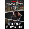 Tomorrow's Too Late