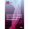 Advances in Credit Risk Modeling and Management