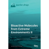 Bioactive Molecules from Extreme Environments II