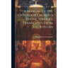 A Manual of the OrthXdox Church's Divine Services. Translated From the Russian