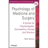 Psychology of Medicine and Surgery: A Guide for Psychologists, Counsellors, Nurses and Doctors