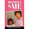 Momma and Me: Life After Dementia