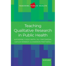 Teaching Qualitative Research in Public Health