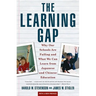 Learning Gap: Why Our Schools Are Failing and What We Can Learn from Japanese and Chinese Educ