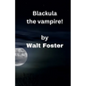 Blackula the Vampire!