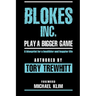 Blokes Inc.: Play a bigger game