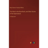 The Wind in the Rose-Bush, and Other Stories of the Supernatural: in large print