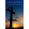 Crucifixion and the Death Cry of Jesus Christ