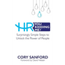 HR You Kidding Me?: Surprisingly Simple Steps to Unlock the Power of People