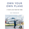 Own Your Own Plane: It Costs Less Than You Think