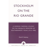Stockholm on the Rio Grande: A Swedish Farming Colony on the Mesquite Frontier of Southernmost Texas (1912-1985)