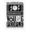 Researching with Young People: An Introduction to Youth-Centred Research Methods