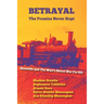 Betrayal: The Promise Never Kept: Genocide and The West's Secret War For OIL!