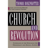 Church and Revolution: Catholics in the Struggle for Democracy and Social Justice