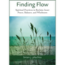 Finding Flow: Spiritual Practices to Reclaim Inner Peace, Balance, and Wholeness