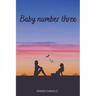 Baby Number Three