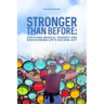 Stronger Than Before Surviving Medical Tragedy and Discovering Life's Second Act
